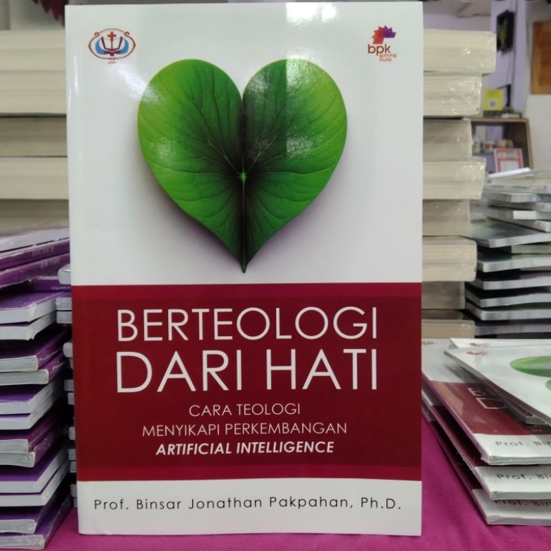 BERTEOLOGI DARI HATI Cara Teologi Menyikapi Perkembangan Artificial Intelligence Oleh Prof Binsar Jo