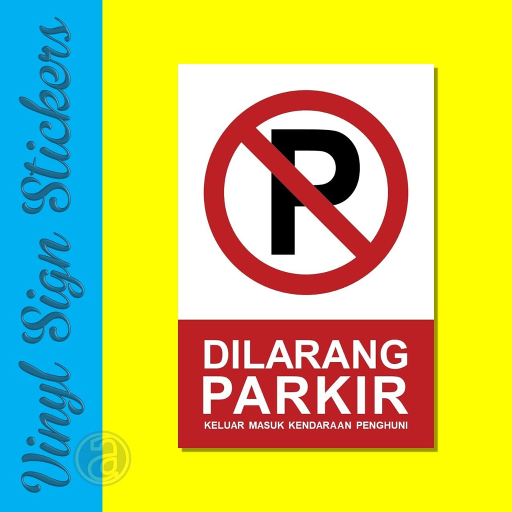 

Sticker Vinyl Sign 20x30 cm Rambu Stiker Peringatan Dilarang Parkir Keluar Masuk Kendaraan Penghuni