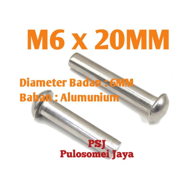 Paku Keling Alumunium M6 x 20MM / Paku Keling Alm Kepala Bulat M6 x 20MM