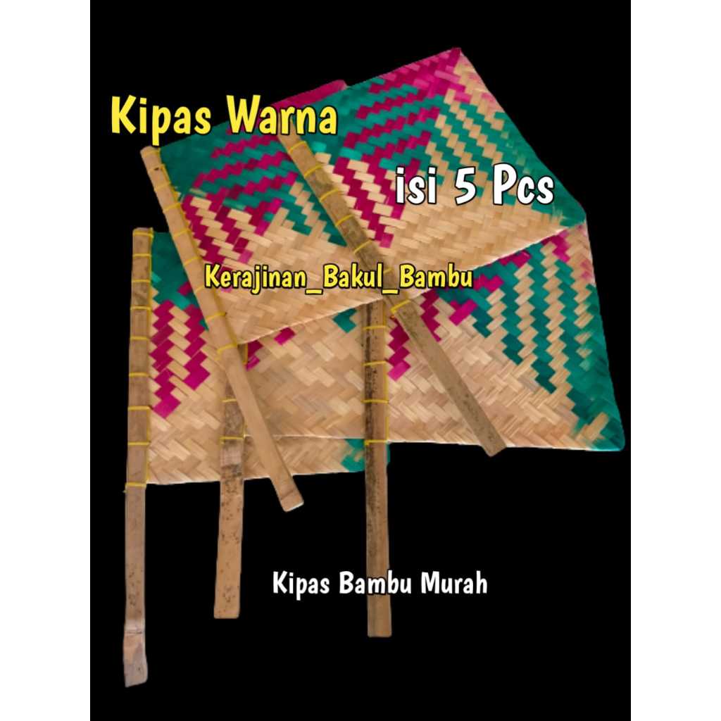 Kipas tangan isi 5 biji kipas bambu warna kipas termurah kipas anyaman bambu kerajinan tangan