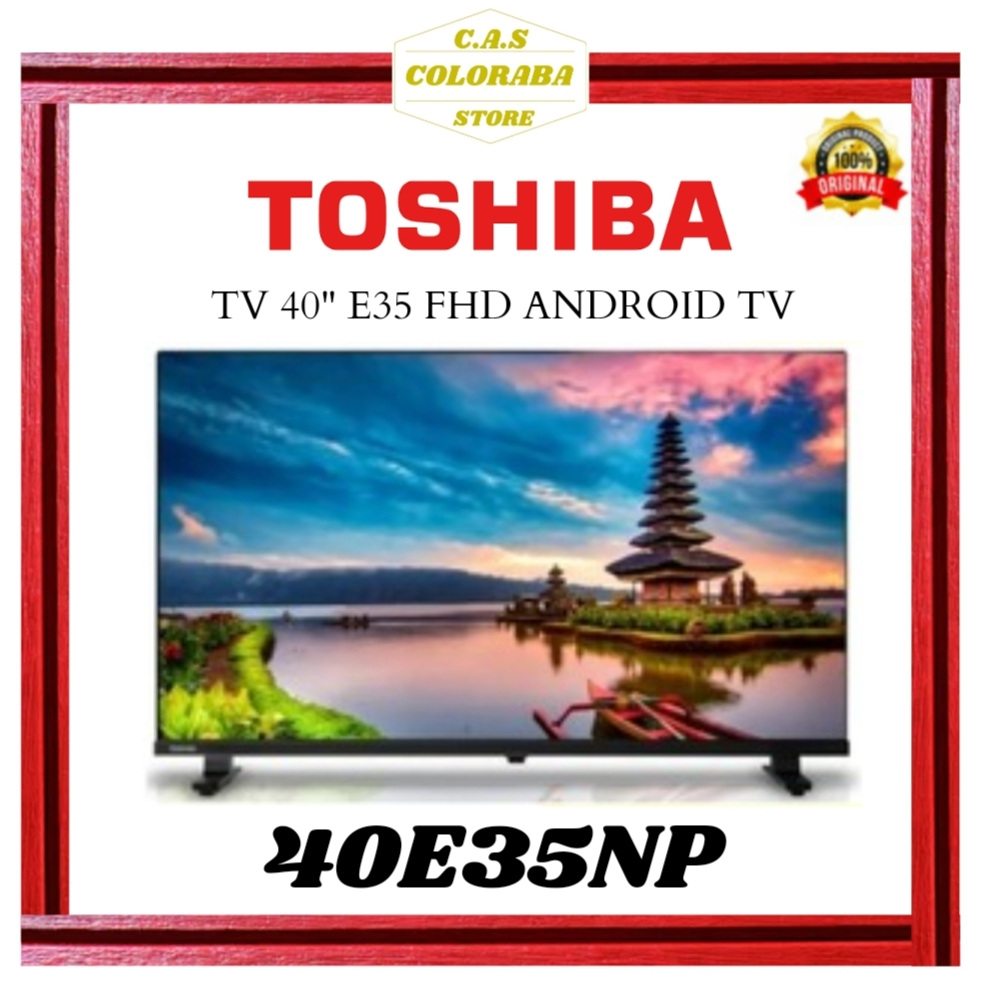 TV TOSHIBA 40E35NP ANDROID TV 40 INCH LED FHD 40E35 40E