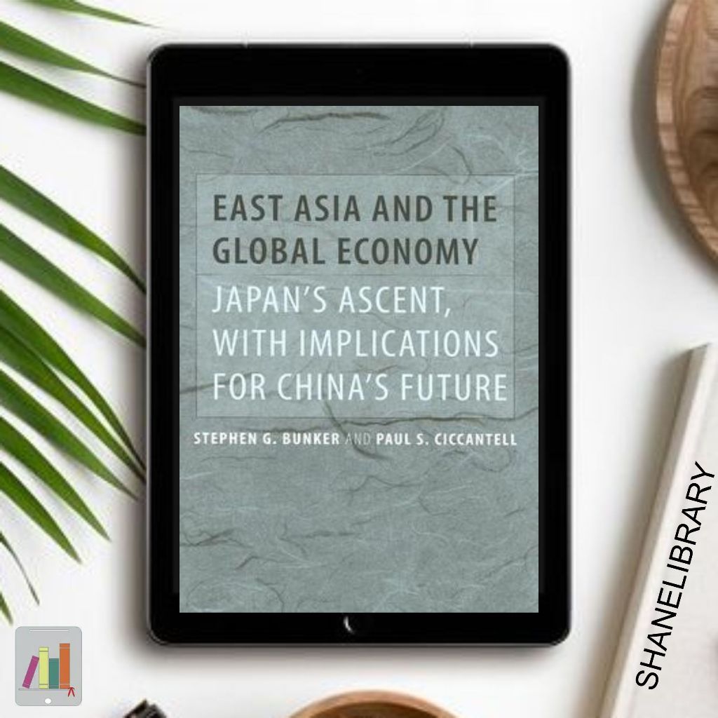 

East Asia and The Global Economy by Stephen G. B.