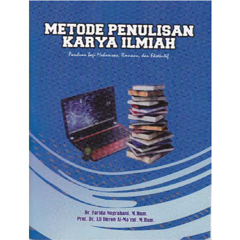 

(ID3577) METODE PENULISAN KARYA ILMIAH : Panduan bagi Mahasiswa, Ilmuwan, dan Eksekutif