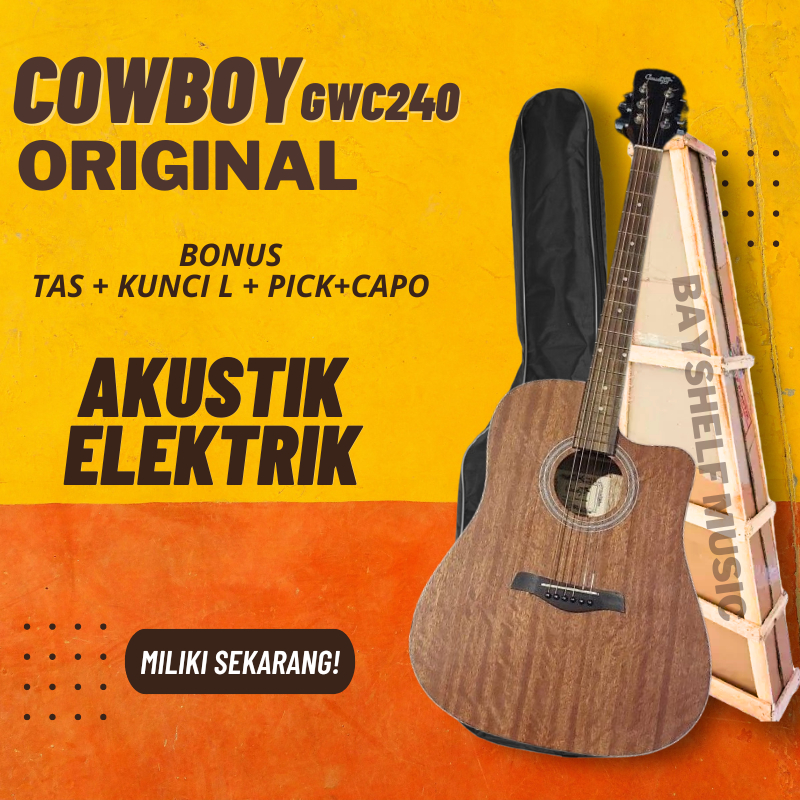 Gitar Akustik Elektrik Cowboy GWC 240 Original