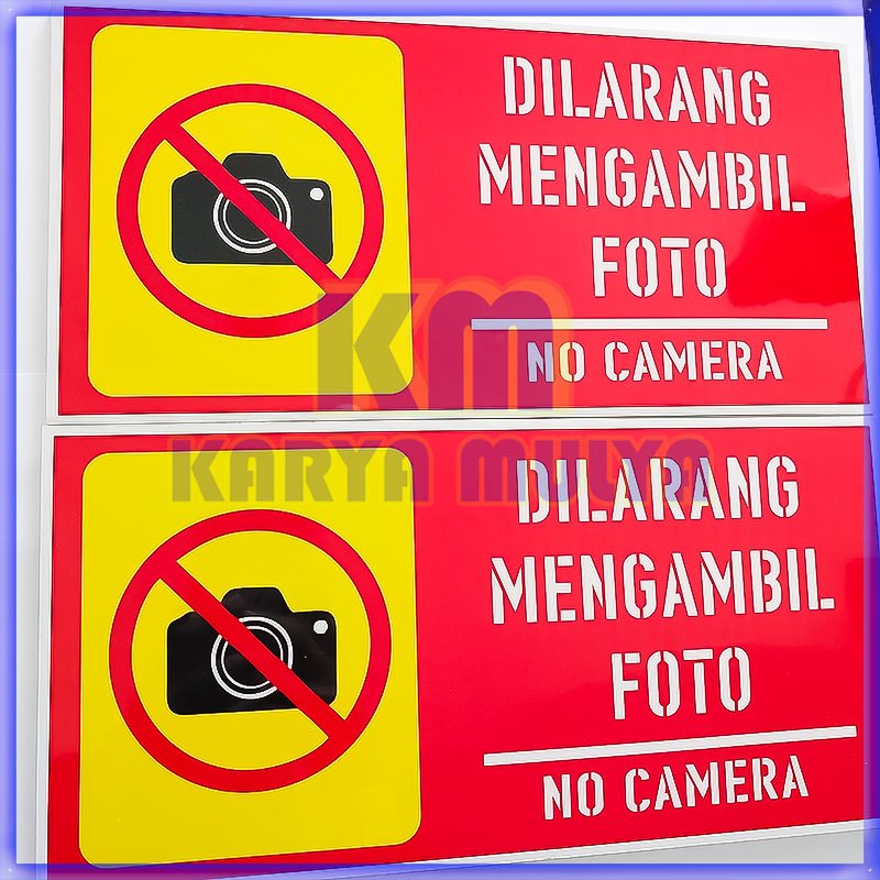 

Papan Sign Dilarang Ambil Foto - Papan Tulisan Dilarang Memotret No Camera - Karya Mulya