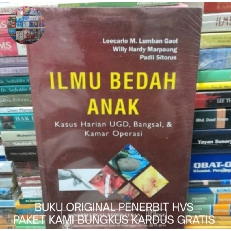Buku Original Warna Ilmu Bedah Anak Kasus Harian UGD, Bangsal Dan Kamar Operasi - Leecarlo M. Lumban
