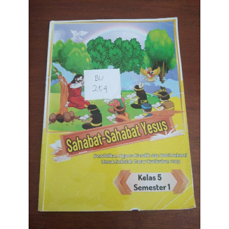 SAHABAT-SAHABAT YESUS PENDIDIKAN AGAMA KATOLIK DAN BUDI PEKERTI UNTUK SD KURIKULUM 2013 KELAS 5(BU25