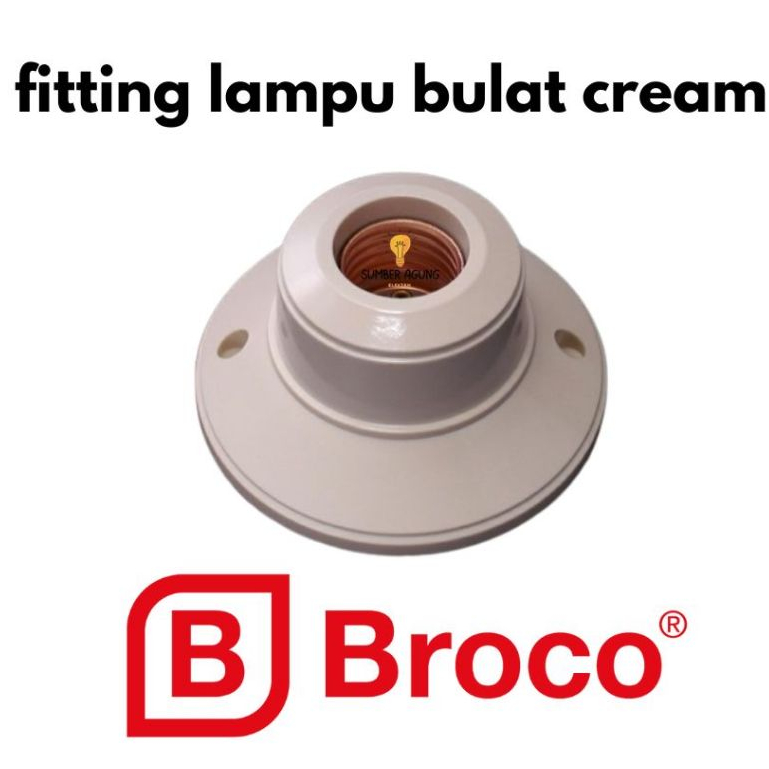 Broco  Fitting  Plafon 1212 / FITING Lampu bulat Broco Cream