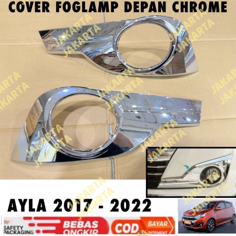 Cover Fog Lamp Depan Ayla 2017 2020 2021 Foglamp Platinum Chrome