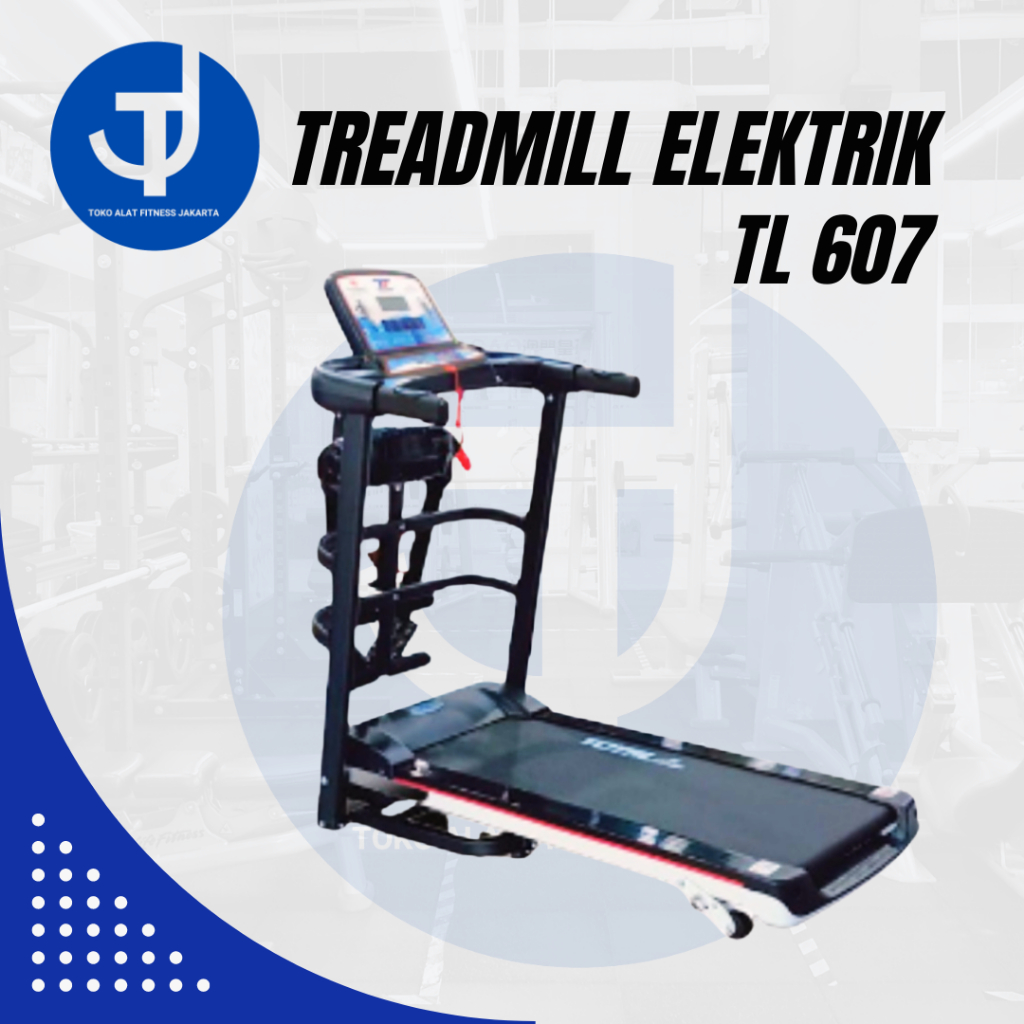 Treadmill elektrik tl 607 treadmill total fitness ORIGINAL