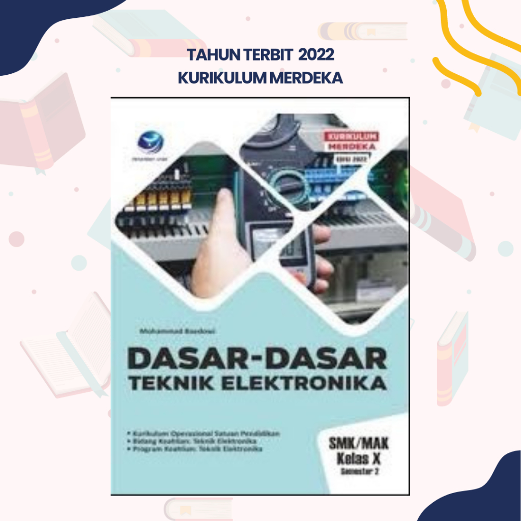 Penerbit Andi - Dasar-Dasar Teknik Elektronika SMK/MAK Kelas X Semester 2 Kurikulum Merdeka