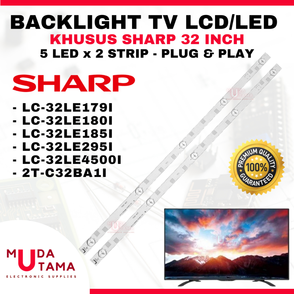 BACKLIGHT TV LCD SHARP 32 INCH - LC32LE179I LC32LE180I LC32LE185I LC32LE295I LC32LE4500I 2TC32BAI - 
