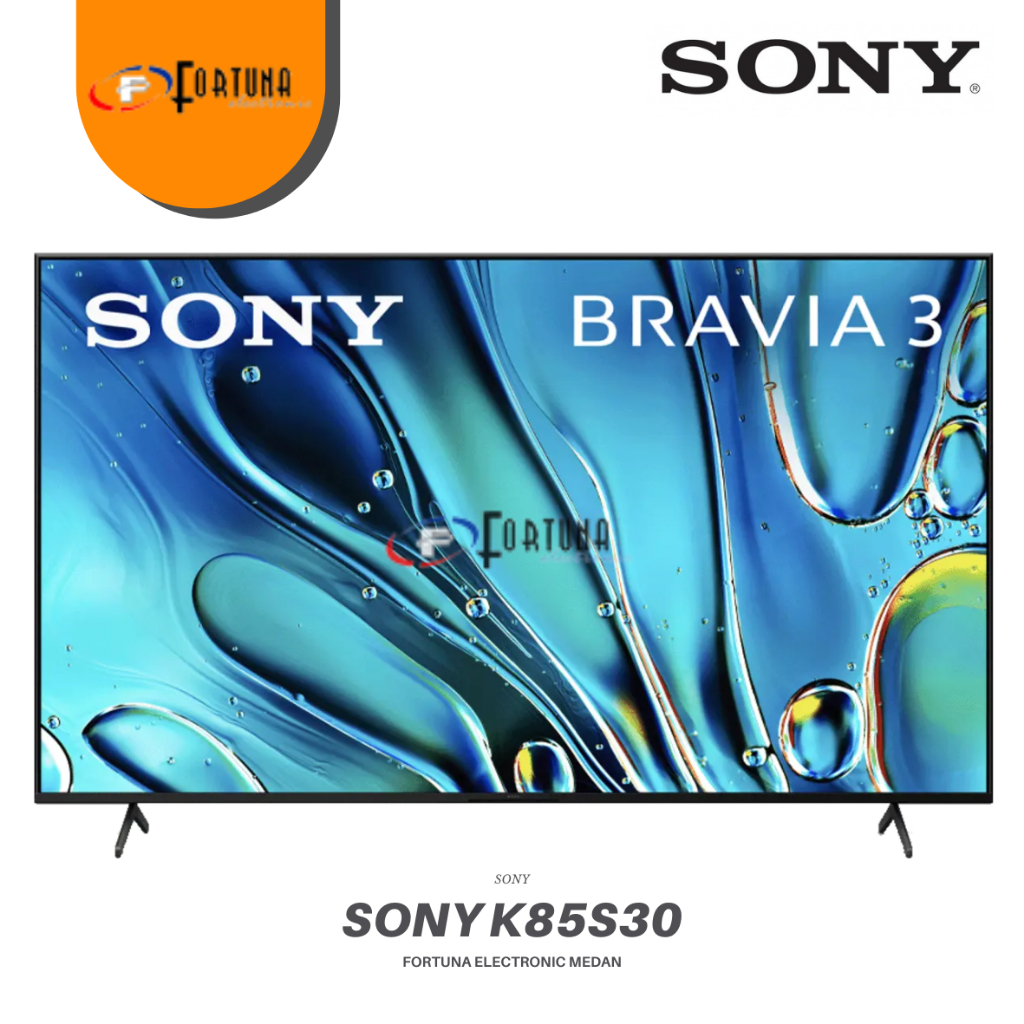 SONY BRAVIA 3 K-85S30 K85S30 85 INCH 4K ULTRA HD GOOGLE TV SONY SMART TV - UNIT TV