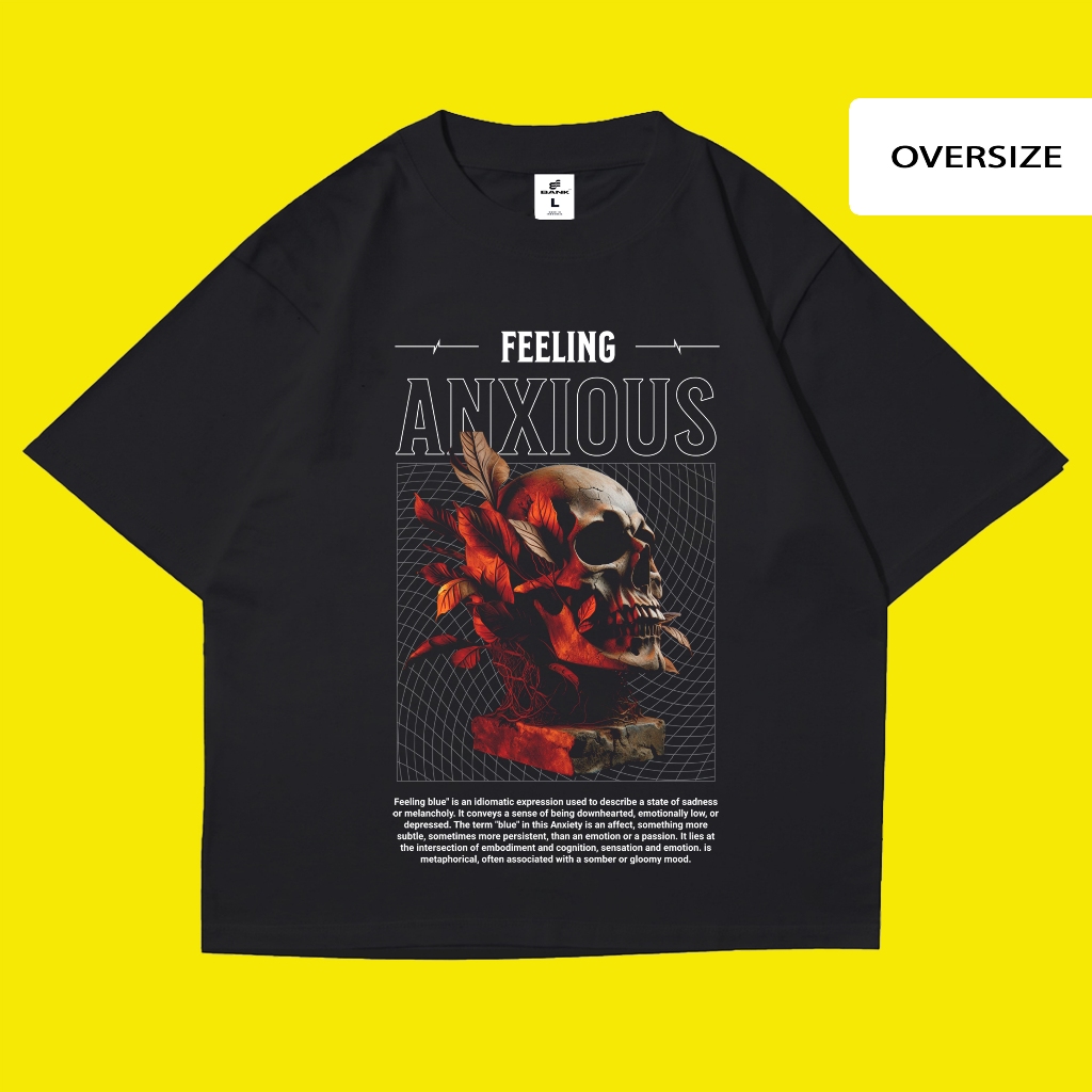 BANK.ET Kaos Pria Wanita - Oversize T shirt Feeling Anxious Hitam combed 24s