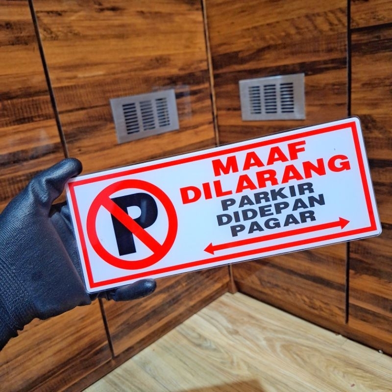 

akrilik maaf dilarang parkir didepan pagar ukuran 10 x 25