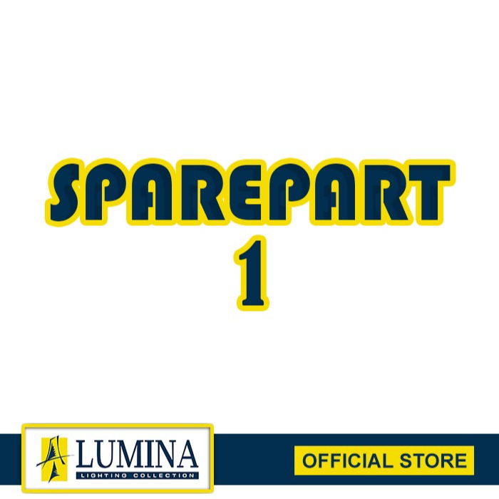 Lumina Sparepart Komponen Lampu Merk Lumina