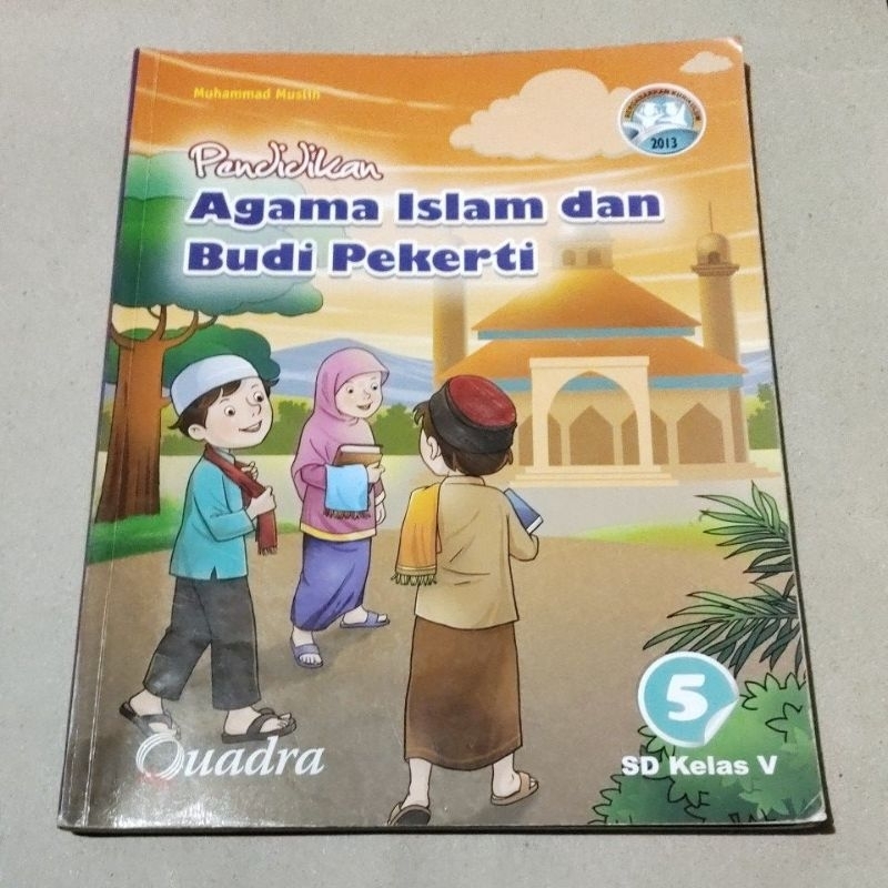 BUKU ORI PENDIDIKAN AGAMA ISLAM DAN BUDI PEKERTI KELAS 5 SD PENERBIT QUADRA