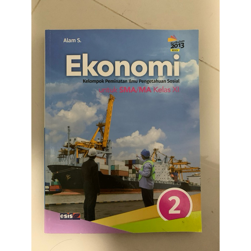

ekonomi sma 2 kelas 11 ix kelompok peminatan ips edisi revisi k2013 esisi