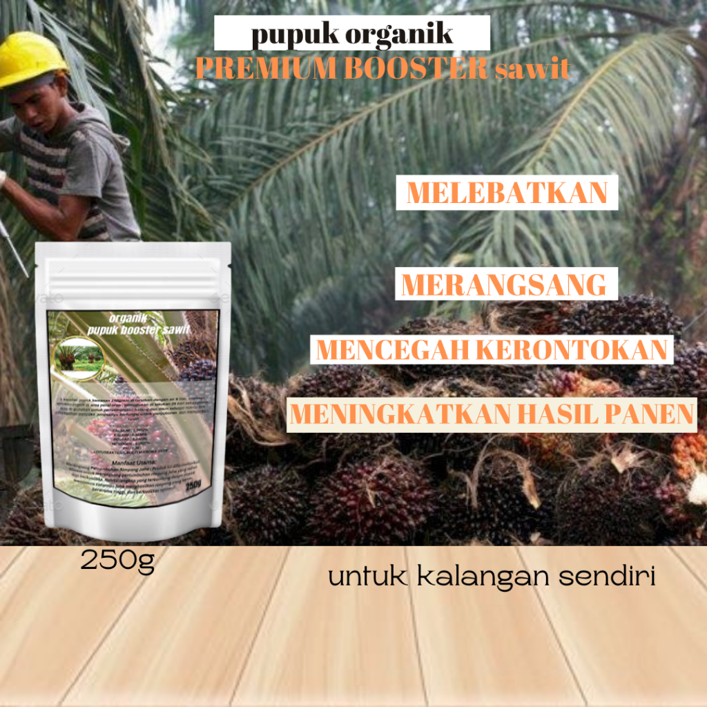 Pupuk Sawit Organik Perangsang dan Booster Sawit Cepat Berbuah Lebat Pupuk Organik Penyubur Tanaman 