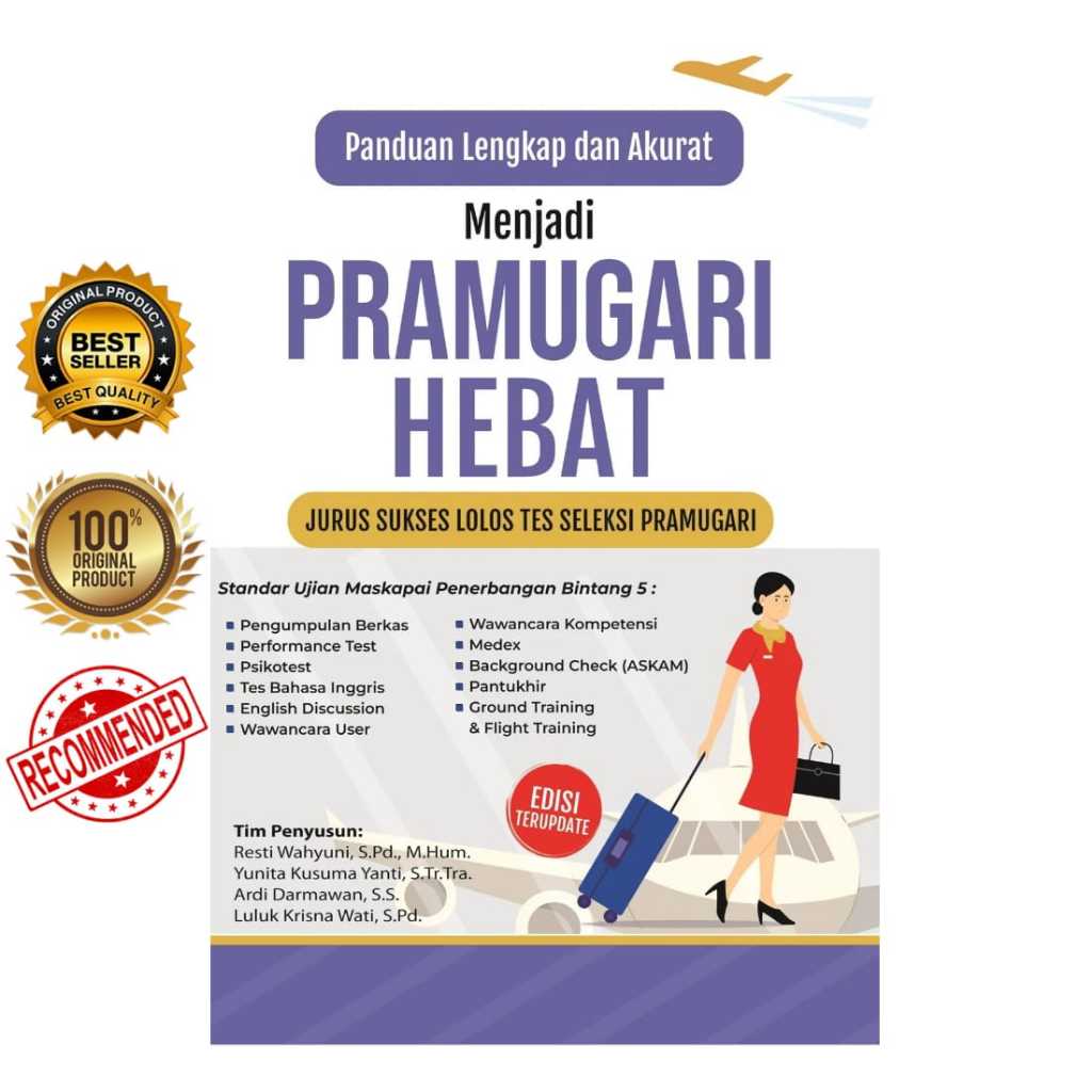 Buku Panduan Lengkap dan Akurat Menjadi Pramugari Hebat: Jurus Sukses Lolos Tes Seleksi Pramugari
