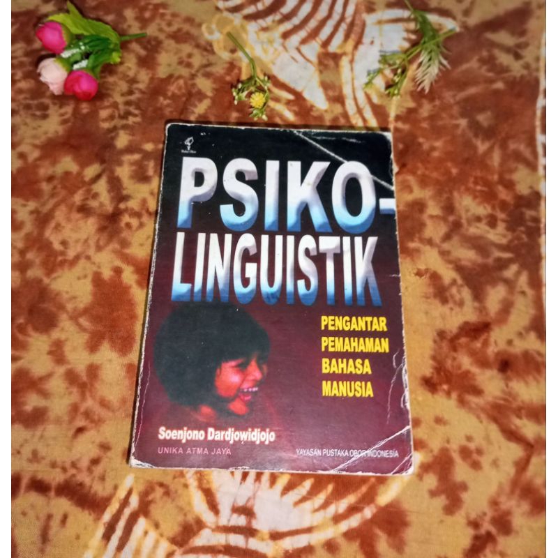 

Psikolinguistik-Pengantar Pemahaman Bahasa Manusia-Soejono Dardjowidjojo
