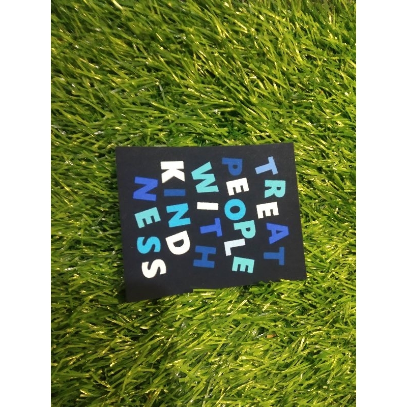 

print stiker treat people with kindness