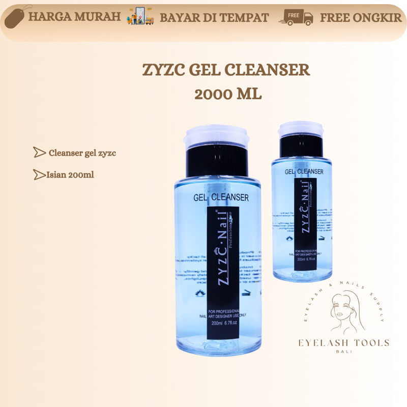 ZYZC GEL CLEANSER 200 ML / CLEANSER NAIL GEL / NAIL GEL