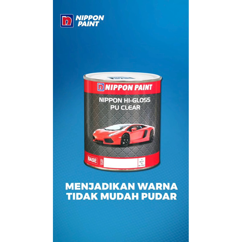 Cat Otomotif Nippon Paint Hi-Gloss PU Clear / Clear Gloss / Clear Doff