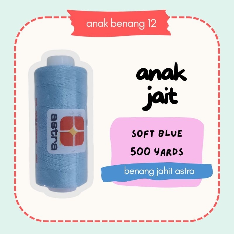 Benang Jahit Astra Biru Muda / Benang Jahit Soft Orange / Benang Jahit Biru Muda / Benang Astra Soft