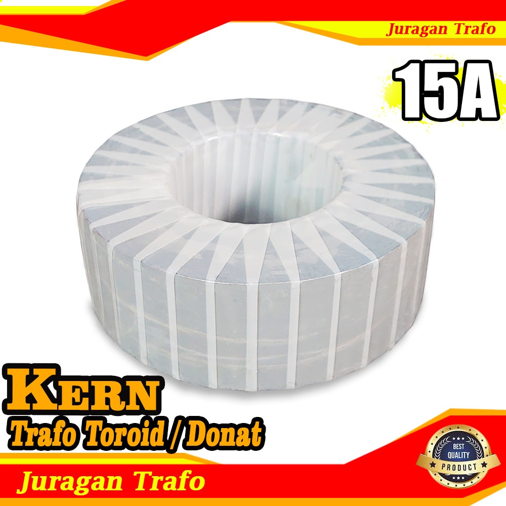 Kern Trafo Toroid - Kern Trafo Donat 15A Kualitas Super Premium