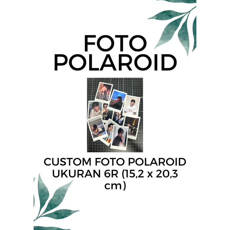 Cetak Foto Polaro Ukuran 6R 15,2 x 20,3 cm / Custom Photo Polaro 6R