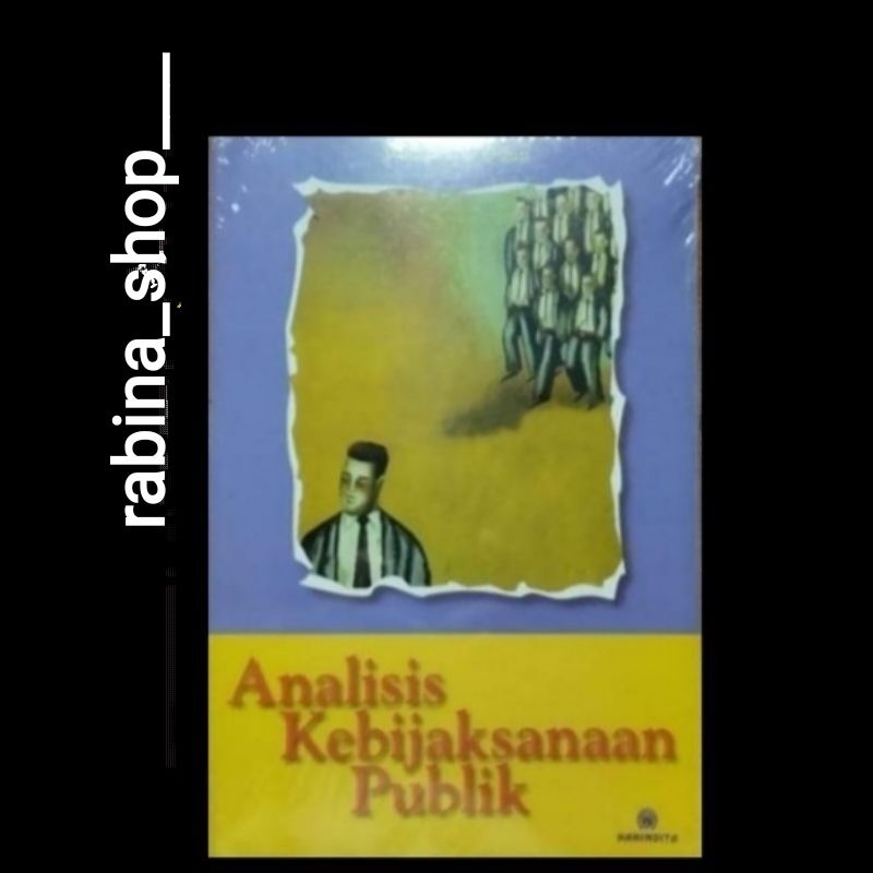 ANALISIS KEBIJAKAN PUBLIK-- William N. Dunn