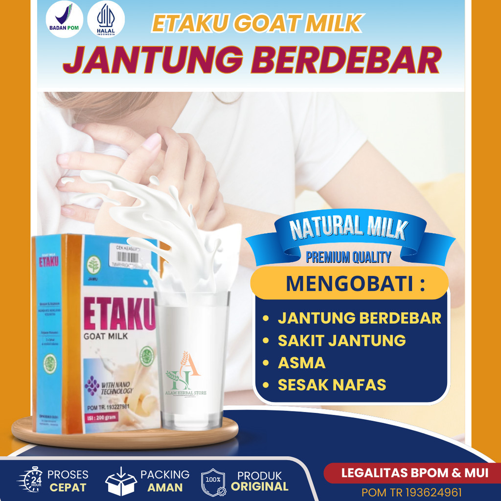 

Obat Jantung Berdebar, Obat keringat Dingin, Obat Sakit Dada, Obat Sesak Nafas, Obat Jantung Lemah Vitamin Imunitas Tubuh Untuk Anak Dan Dewasa - Etaku Susu Kambing Pilihan 100% Original Dan Halal Mui