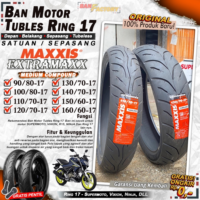 Ban Motor Vixion Maxxis Extramaxx Ring 17 Tubles Ban Motor Tubeless Vixion Ninja CBR 150 Ring 17