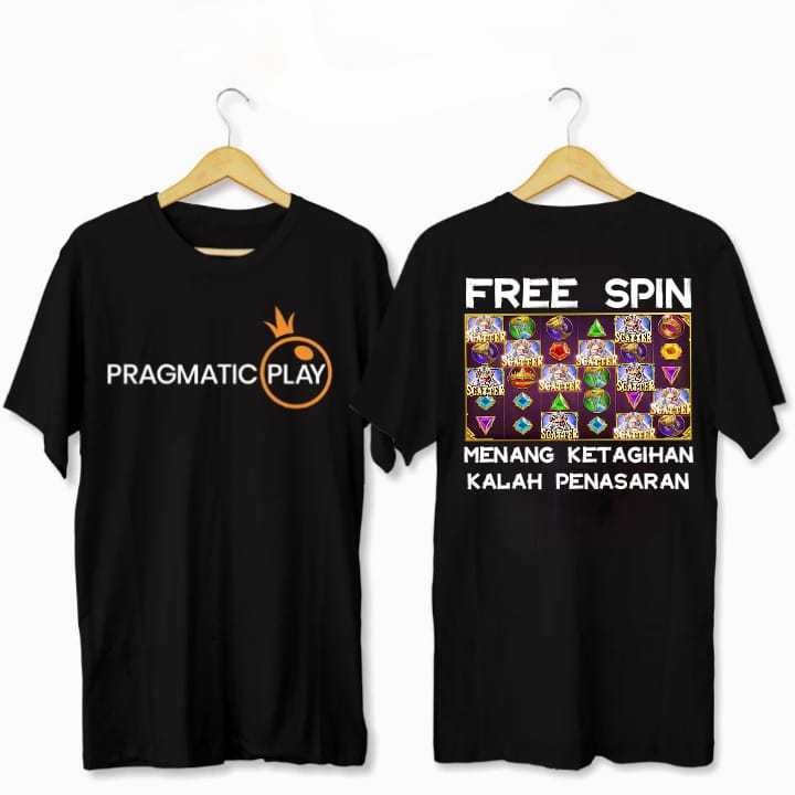 Kaos Slot PRAGMATIC PLAY MENANG KETAGIHAN KALAH PENASARAN Distro Murah Original Keren Terlaris Kaos 