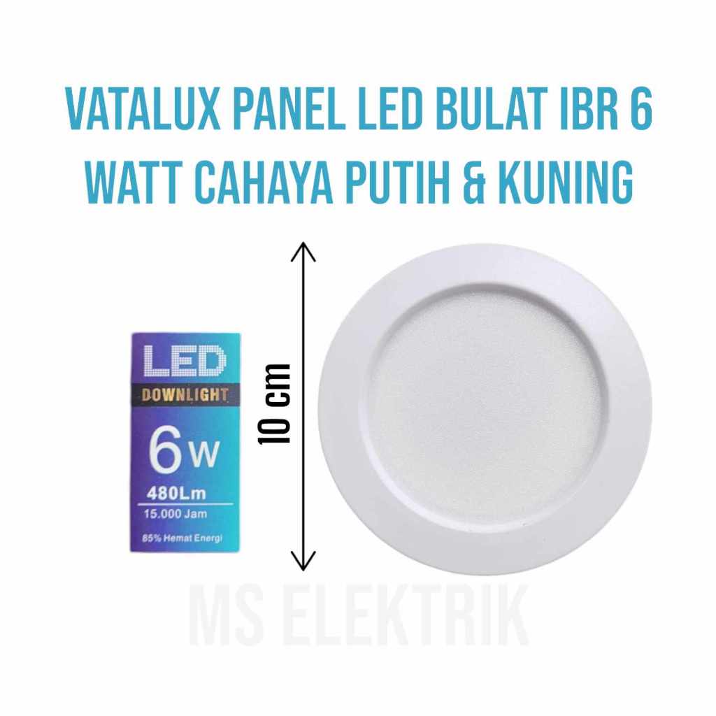 VATALUX Lampu Panel LED / Downlight LED 6 Watt Cahaya Putih & Kuning