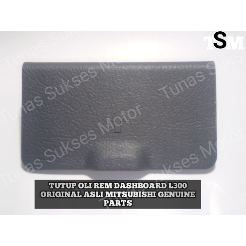 TUTUP OLI REM DASHBOARD L300 ORIGINAL ASLI MITSUBISHI GENUINE PARTS
