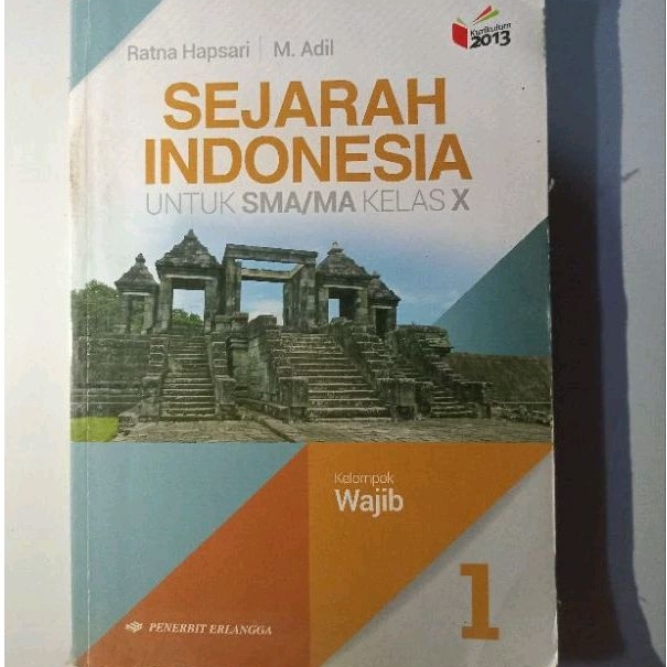 

BUKU BEKAS/BUKU SECOND SEJARAH INDONESIA KELAS 10/KELAS 1 SMA/MA KURIKULUM 2013 PENERBIT ERLANGGA