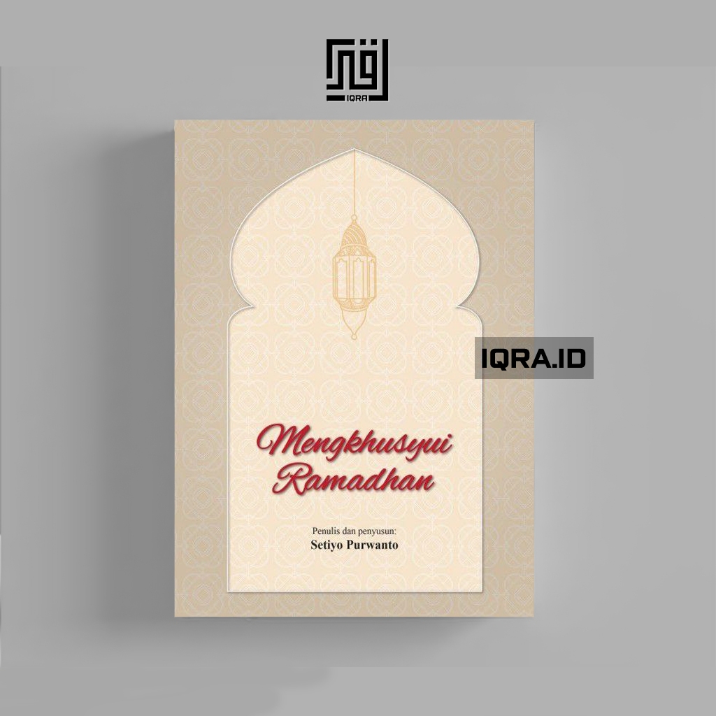 

[1760] Mengkhusyui Ramadhan - Setiyo Purwanto