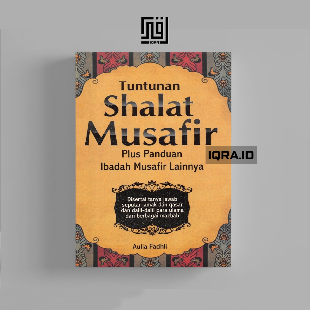

[1016] Tuntunan Shalat Musafir - Aulia FAdhli