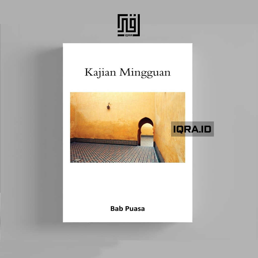 

[1043] Kajian Mingguan (BAB PUASA)