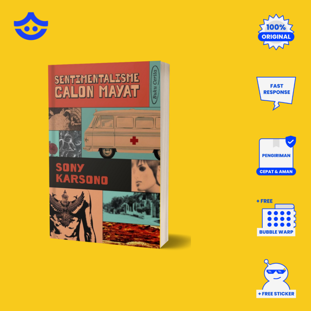 Sentimentalisme Calon Mayat – Sony Karsono