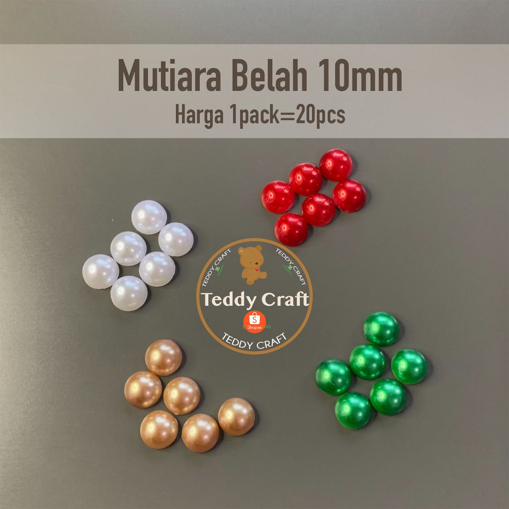 

Mutiara Belah 10mm - Harga 1Pack=20pcs - Mutsin - Mutiara Setengah - Pearl - Teddy Craft