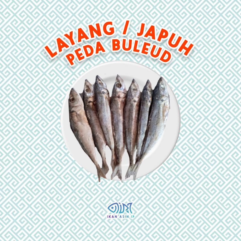 

IKAN ASIN PEDA BULEUD / LAYANG / JAPUH