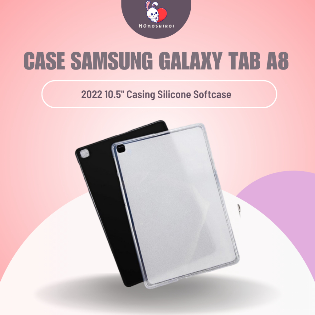 Case Samsung Galaxy Tab A8 2022 10.5 Inch WiFi LTE 2021 Jelly Casing Silikon Softcase Silicone Soft 