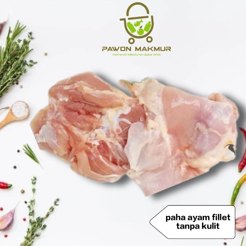 

PAHA AYAM FILLET TANPA KULIT 500 GRAM