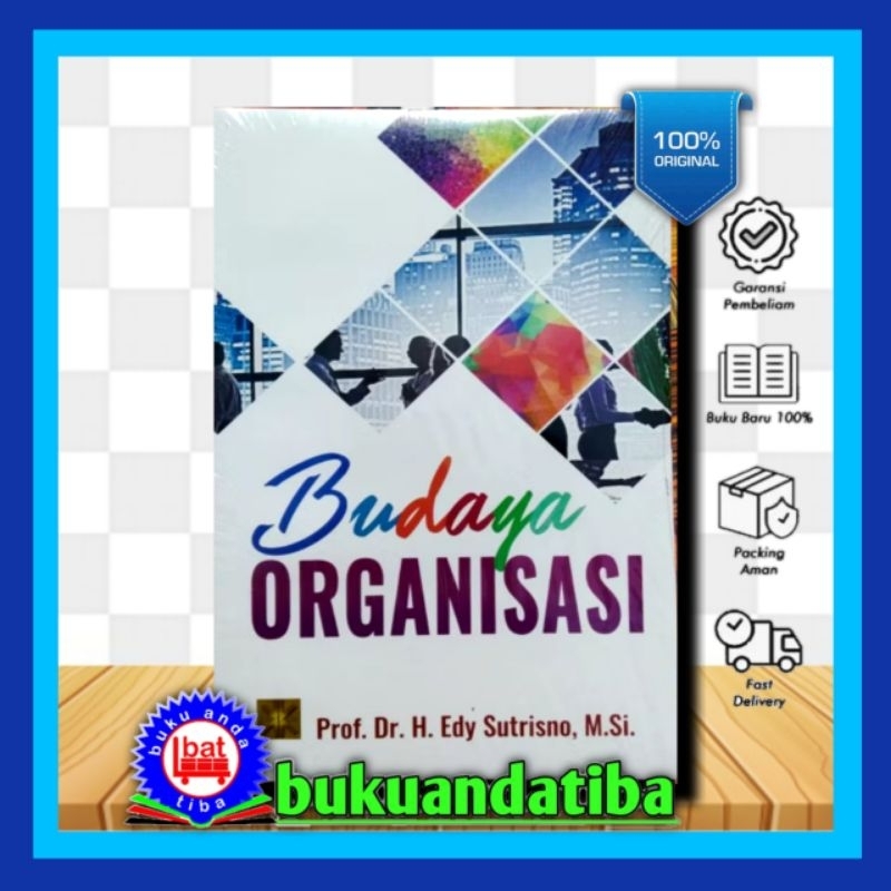 BUKU BUDAYA ORGANISASI - Prof. Dr. H. Edy Sutrisno MSi - ORIGINAL