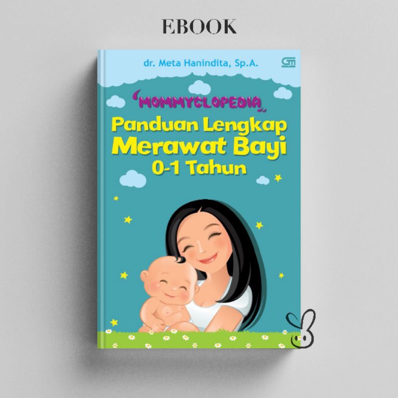 

[ID147] Panduan Lengkap Merawat Bayi 0-1 Tahun by Mommyclopedia