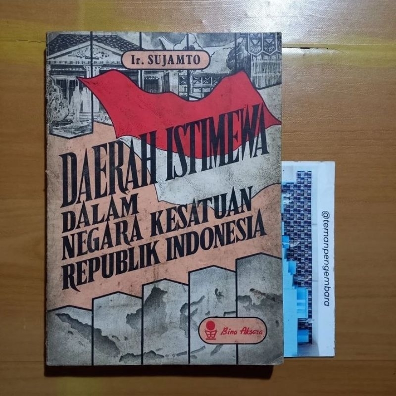 Buku Daerah Istimewa Dalam Negara Kesatuan Republik Indonesia - Ir. Sujamto