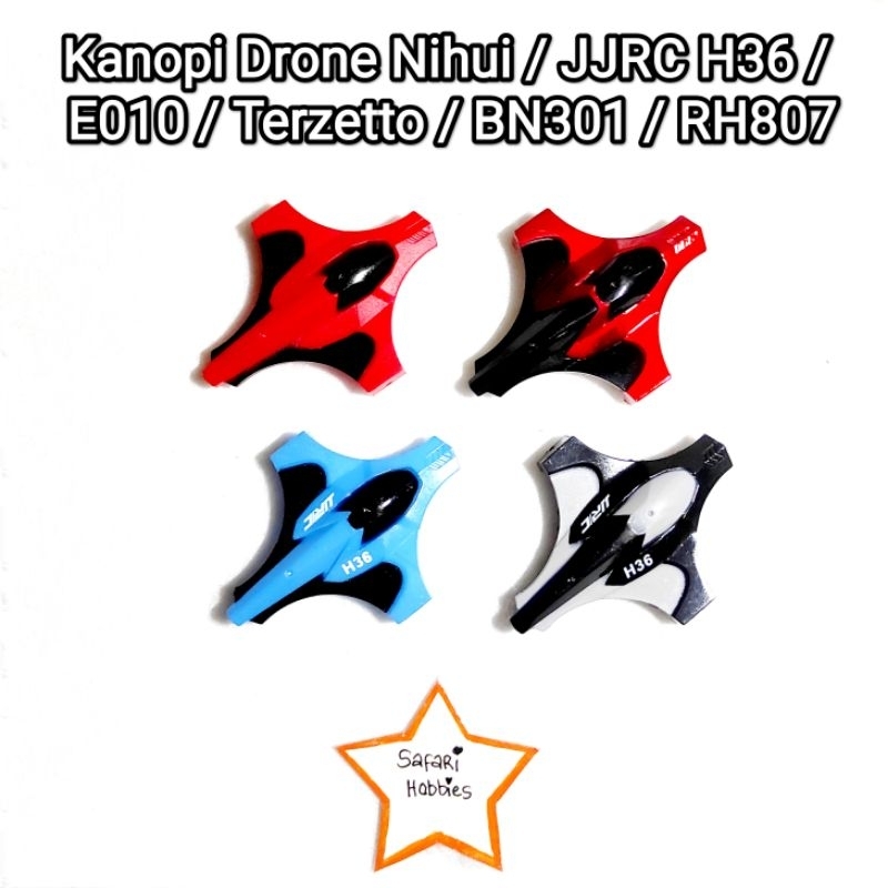 Kanopi Drone Mini Nihui / JJRC H36 / E010 / Terzetto / BN301 / RH807